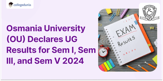 Osmania University (OU) Declares UG Results for Sem I, Sem III, and Sem V 2024; See Below